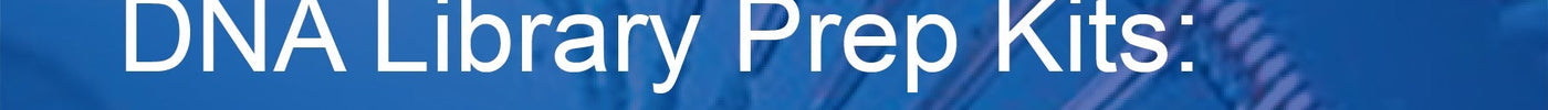 Enzymatic Fragmentation DNA Library Prep Kits: Empowering Multi-Disciplinary Research Applications